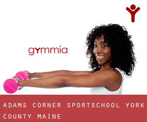 Adams Corner sportschool (York County, Maine)