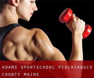 Adams sportschool (Piscataquis County, Maine)