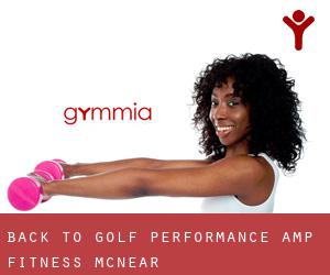 Back To Golf Performance & Fitness (McNear)