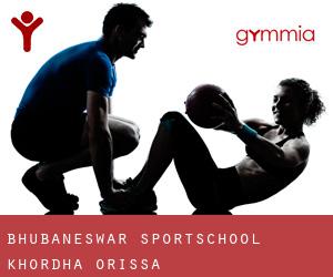 Bhubaneswar sportschool (Khordha, Orissa)