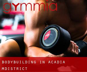BodyBuilding in Acadia M.District