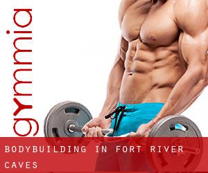 BodyBuilding in Fort River Caves