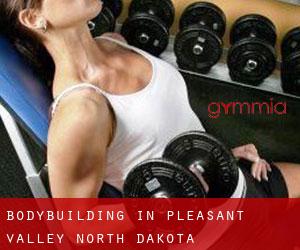 BodyBuilding in Pleasant Valley (North Dakota)