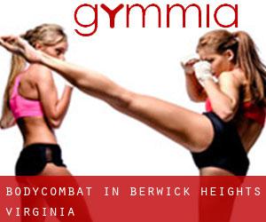 BodyCombat in Berwick Heights (Virginia)