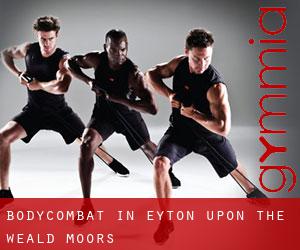 BodyCombat in Eyton upon the Weald Moors