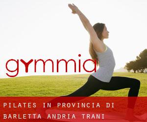 Pilates in Provincia di Barletta - Andria - Trani