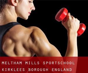 Meltham Mills sportschool (Kirklees (Borough), England)