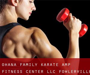 Ohana Family Karate & Fitness Center Llc (Fowlerville)