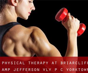 Physical Therapy At Briarcliff & Jefferson Vly P C (Yorktown Heights)