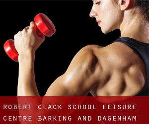 Robert Clack School Leisure Centre (Barking and Dagenham)